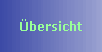 �bersicht